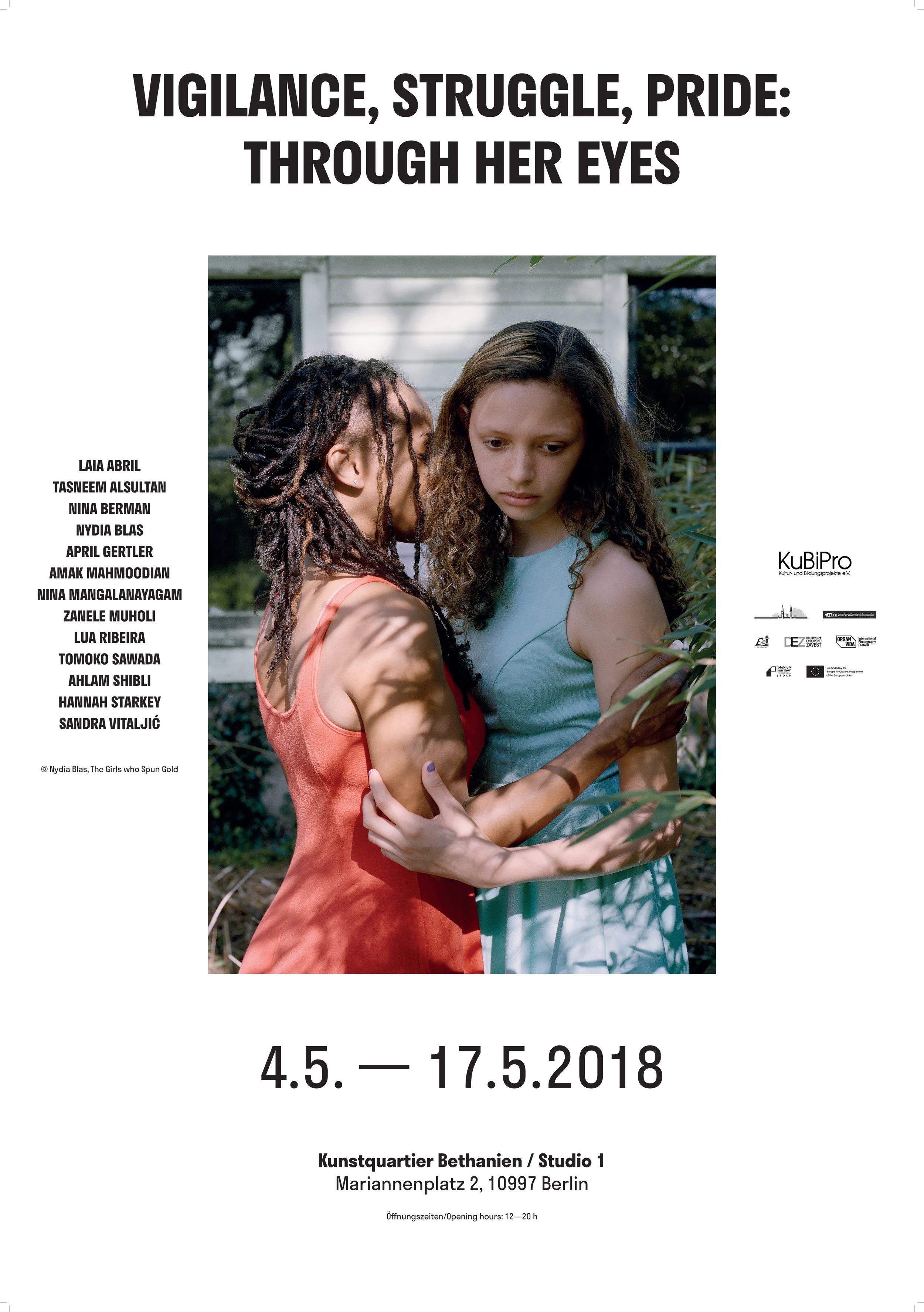 vigilance, struggle, pride: Through Her Eyes - Exhibition, 3rd — 17th May 2018, Kunstraum Bethanien, Berlin, Germany